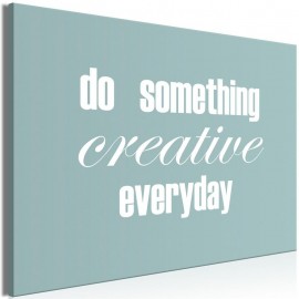 Quadro - Do Something Creative Everyday (1 Part) Wide